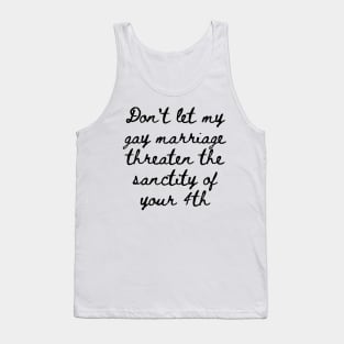 Gay marriage Threaten yours Tank Top